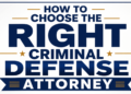 How to Choose the Right Criminal Defense Attorney